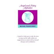 Angel and Fairy Alphabet by Bray, Michael Francis, 9781508489504