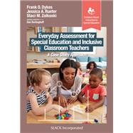 Everyday Assessment for Special Education and Inclusive Classroom Teachers by Frank Dykes; Jessica Rueter; Staci Zolkoski, 9781630919504