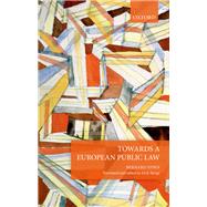 Towards a European Public Law by Stirn, Bernard; Bjorge, Eirik, 9780198789505