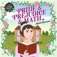 Pride and Prejudice and Math by Kenison, Misti, 9780762469505