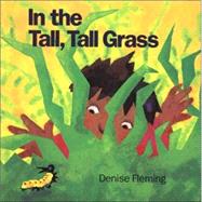 In the Tall, Tall Grass by Fleming, Denise; Fleming, Denise, 9780805029505