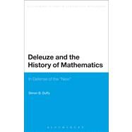 Deleuze and the History of Mathematics In Defense of the 'New' by Duffy, Simon, 9781441129505