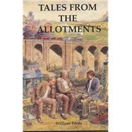 Tales from the Allotments by Forde, William; Nixon, Robert, 9781503289505