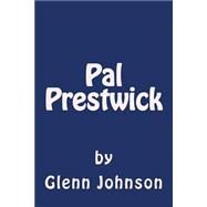 Pal Prestwick by Johnson, Glenn, 9781508479505