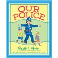 Our Police by Levin, Jack E.; Levin, Mark R., 9781534429505