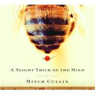 A Slight Trick of the Mind by Cullin, Mitch, 9781565119505