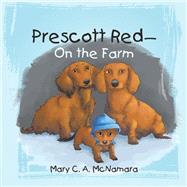 Prescott Red on the Farm by Mcnamara, Mary C. A., 9781984509505
