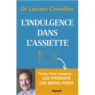 L'indulgence dans l'assiette by Laurent Chevallier, 9782213709505