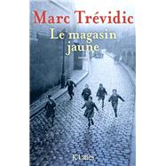 Le magasin jaune by Marc Trvidic, 9782709659505