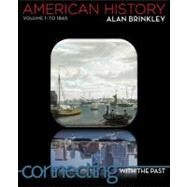 American History: Connecting with the Past Volume 1 by Brinkley, Alan, 9780077379506