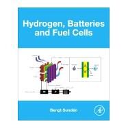 Hydrogen, Batteries and Fuel Cells by Sundn, Bengt, 9780128169506