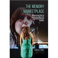 The Memory Marketplace by Pine, Emilie, 9780253049506