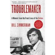 Troublemaker by ZIMMERMAN, BILL, 9780307739506