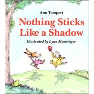 Nothing Sticks Like a Shadow by Tompert, Ann, 9780395479506