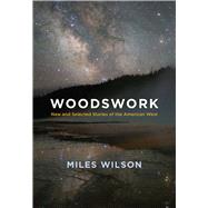 Woodswork by Wilson, Miles, 9780826359506