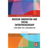 Museum Innovation and Social Entrepreneurship by Haitham Eid, 9781138589506