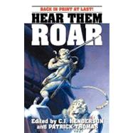 Hear Them Roar by Thomas, Patrick; Henderson, C. J.; Ackley-mcphail, Danielle, 9781892669506