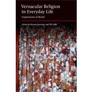 Vernacular Religion in Everyday Life: Expressions of Belief by Bowman,Marion, 9781908049506