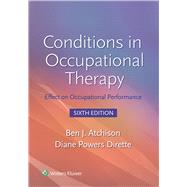 Conditions in Occupational Therapy: Effect on Occupational Performance 6e Lippincott Connect Access Card for Packages Only by Atchison, Ben; Dirette, Diane, 9781975209506