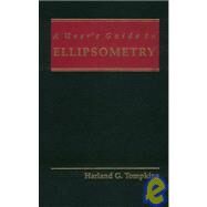 A User's Guide to Ellipsometry by Tompkins, Harland G., 9780126939507