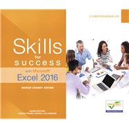 Skills for Success with Microsoft Excel 2016 Comprehensive by Adkins, Margo Chaney; Hawkins, Lisa, 9780134479507