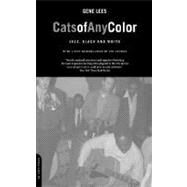 Cats Of Any Color Jazz, Black And White by Lees, Gene, 9780306809507
