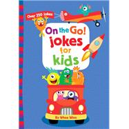 On the Go! Jokes for Kids by Winn, Whee, 9780310769507