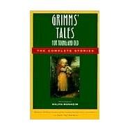 Grimms' Tales for Young and Old The Complete Stories by Brothers Grimm; Grimm, Jacob; Grimm, Wilhelm; Manheim, Ralph, 9780385189507