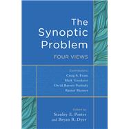The Synoptic Problem by Porter, Stanley E.; Dyer, Bryan R., 9780801049507