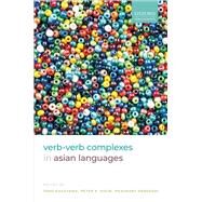 Verb-Verb Complexes in Asian Languages by Kageyama, Taro; Hook, Peter E.; Pardeshi, Prashant, 9780198759508