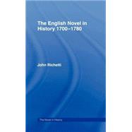 The English Novel in History 1700-1780 by Richetti,John, 9780415009508