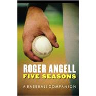 Five Seasons by Angell, Roger, 9780803259508