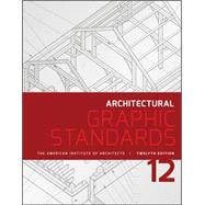 Architectural Graphic Standards by Unknown, 9781118909508