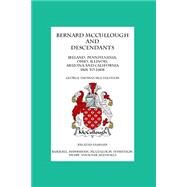 Bernard Mccullough and Descendants by Mccullough, George Thomas, 9781440419508