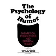 The Psychology of Humor: Theoretical Perspectives and Empirical Issues by Goldstein, Jeffrey H., 9780122889509
