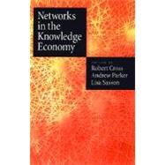 Networks in the Knowledge Economy by Cross, Rob; Parker, Andrew; Sasson, Lisa, 9780195159509
