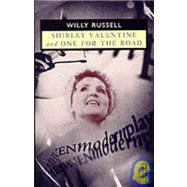 Shirley Valentine and One for the Road: And, One for the Road by Russell, Willy, 9780413189509
