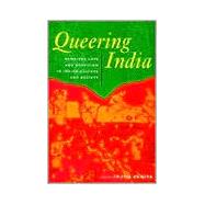 Queering India: Same-Sex Love and Eroticism in Indian Culture and Society by Vanita,Ruth;Vanita,Ruth, 9780415929509