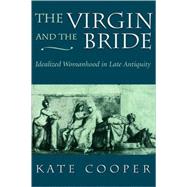 The Virgin and the Bride by Cooper, Kate, 9780674939509