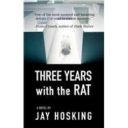 Three Years With the Rat by Hosking, Jay, 9781410499509