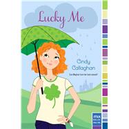 Lucky Me by Callaghan, Cindy, 9781442489509