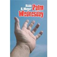 Palm Wednesday by Magyar, Attila B., 9781453759509