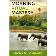 Morning Ritual Mastery by Lombardi, Michael, 9781523809509
