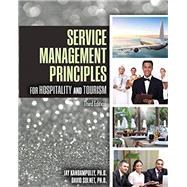 Service Management Principles for Hospitality and Tourism by Kandampully, Jay, Ph.D.; Solnet, David, Ph.D., 9781524969509