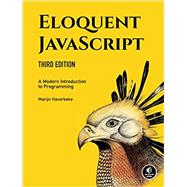 Eloquent JavaScript, 3rd Edition A Modern Introduction to Programming by HAVERBEKE, MARIJN, 9781593279509