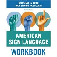 The American Sign Language Workbook by Barlow, Rochelle, 9781646119509