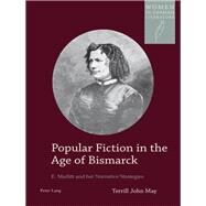 Popular Fiction in the Age of Bismarck by May, Terrill John, 9783034309509