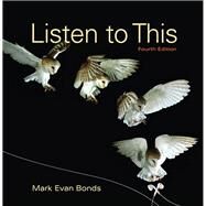 Listen to This by Bonds, Mark Evan, PhD, 9780134419510