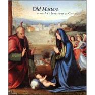 Old Masters at the Art Institute of Chicago by Edited by Larry J. Feinberg; With contributions by Bruce Boucher, Koenraad Brosens, Larry J. Feinberg, Suzanne Folds McCullagh, Christa C. Mayer Thurman, and Nicholas Turner, 9780300119510