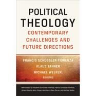 Political Theology by Welker, Michael; Fiorenza, Francis Schussler; Tanner, Klaus, 9780664239510